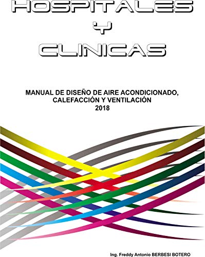 Manual de diseño de Aire Acondicionado, Calefacción y Ventilación en Hospitales y Clínicas ( spanish edition) Kindle Edition